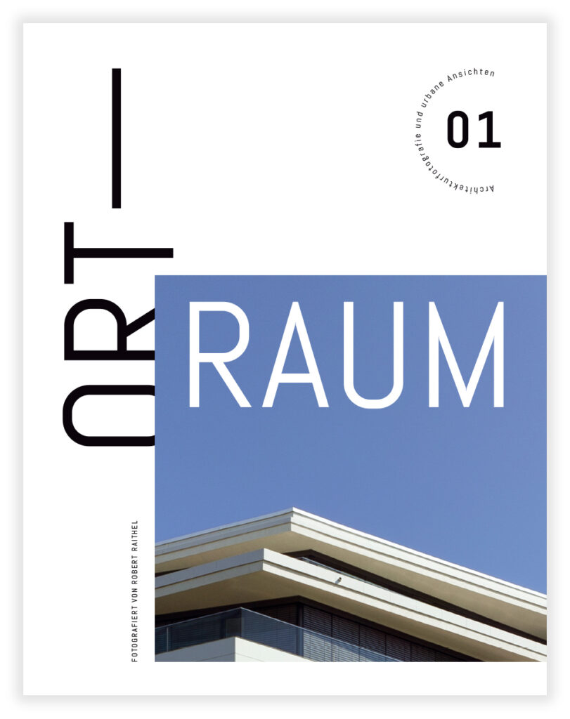 ORT+RAUM - Magazin für Architekturfotografie und urbane Ansichten - #1